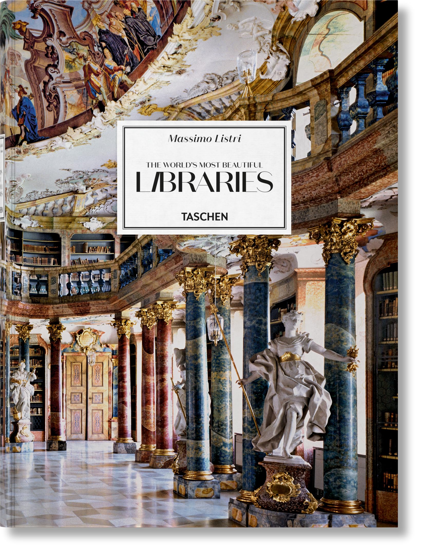 Massimo Listri: The World's Most Beautiful Libraries/ Die Schonsten Bibliotheken Der Welt/ Les Plus Belles Bibliotheques Du Mond,Used