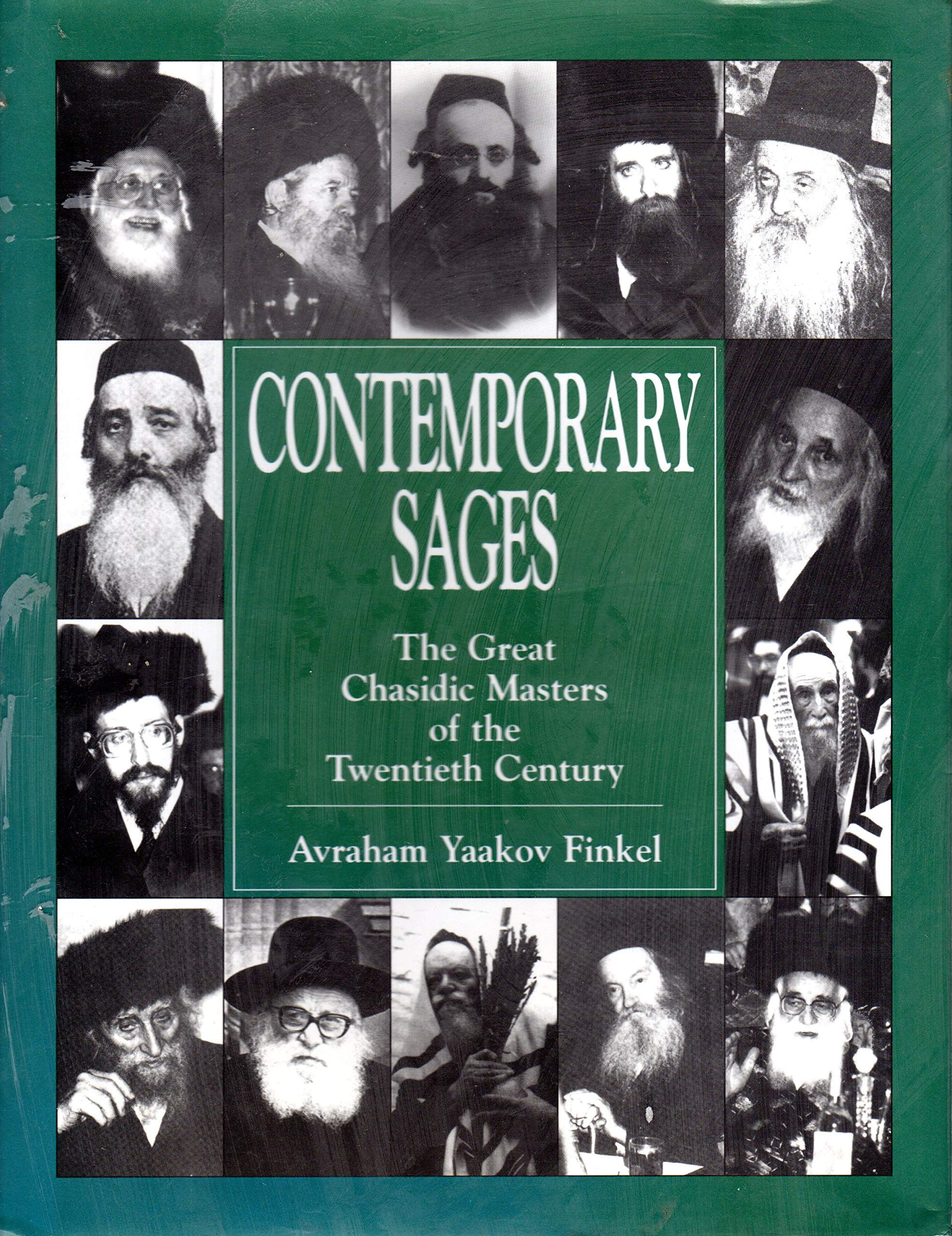 Contemporary Sages: The Great Chasidic Masters of the Twentieth Century,Used