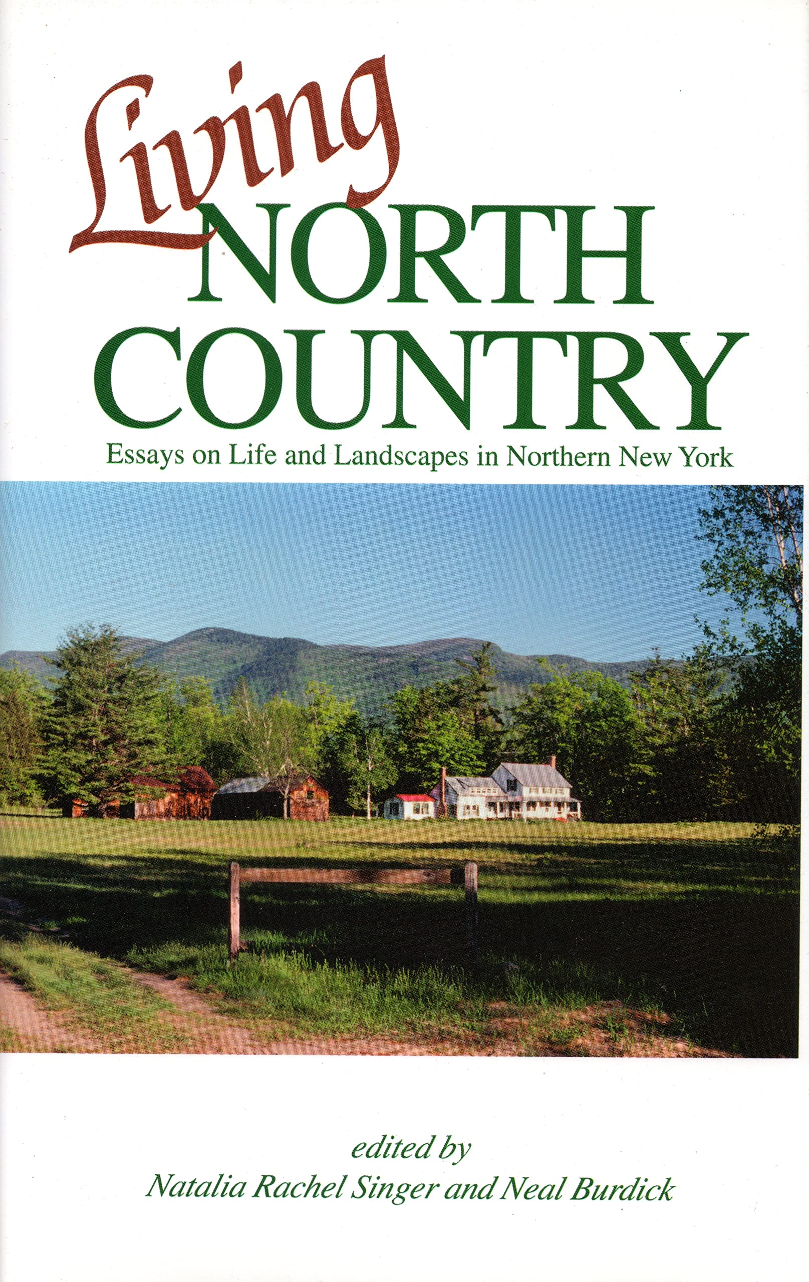 Living North Country: Essays On Life And Landscape In Northern New York,Used