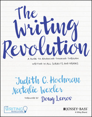 The Writing Revolution: A Guide to Advancing Thinking Through Writing in All Subjects and Grades,Used