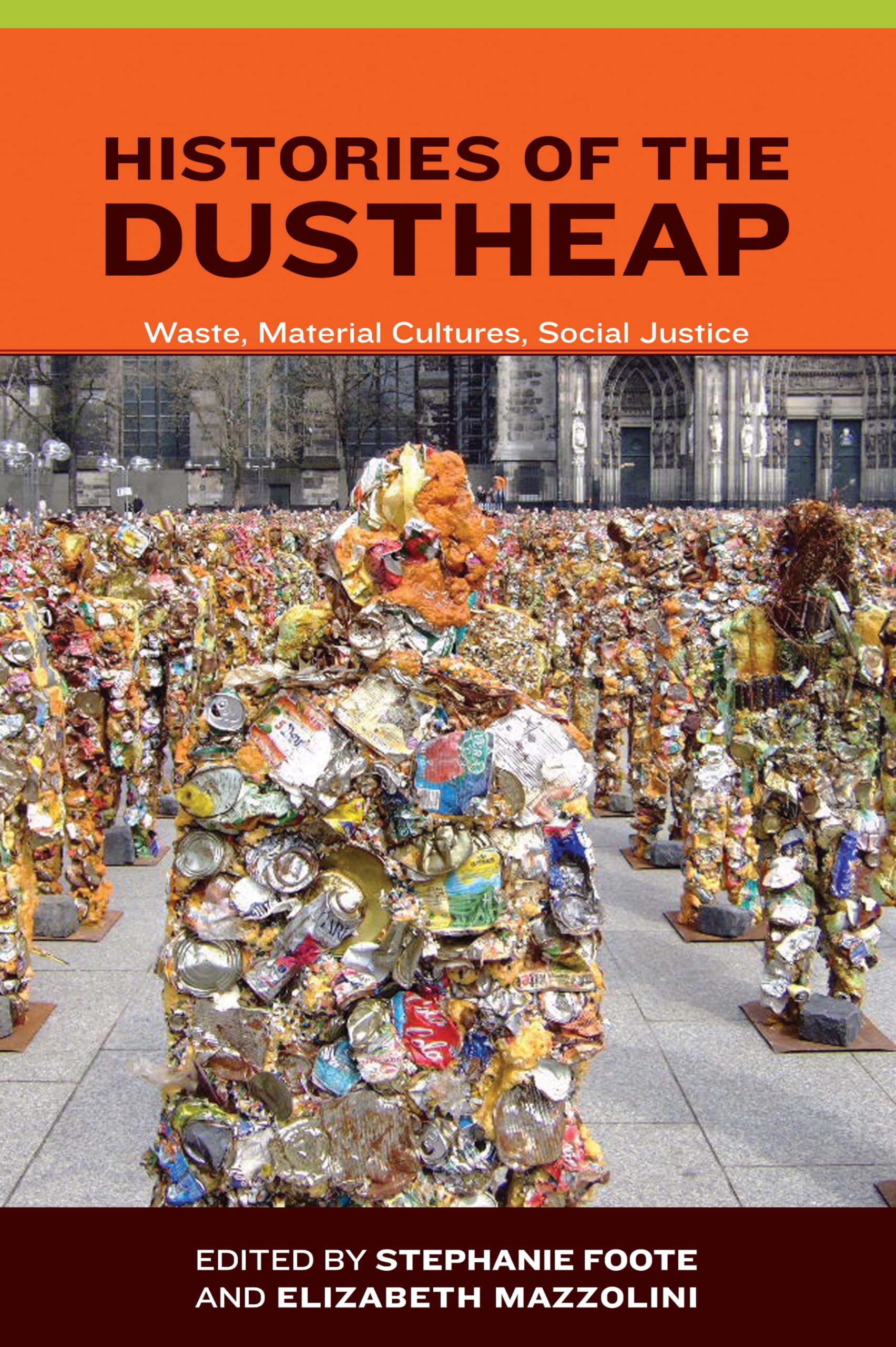 Histories of the Dustheap: Waste, Material Cultures, Social Justice (Urban and Industrial Environments (Hardcover)),Used