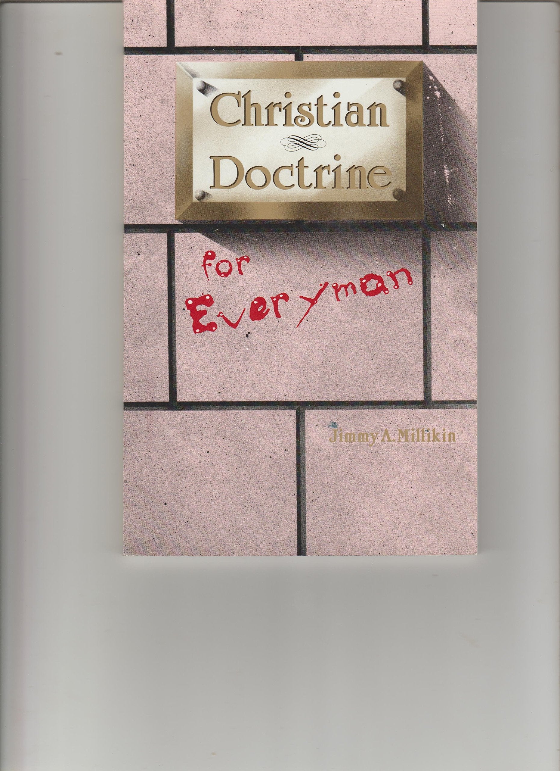 Christian Doctrine for Everyman: Introduction to Baptist Beliefs,New