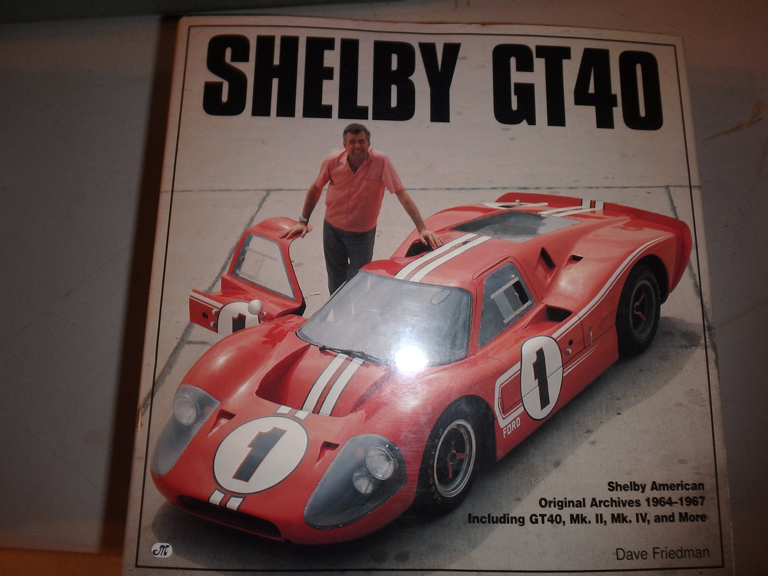 Shelby Gt40: The Shelby American Color Archives,New