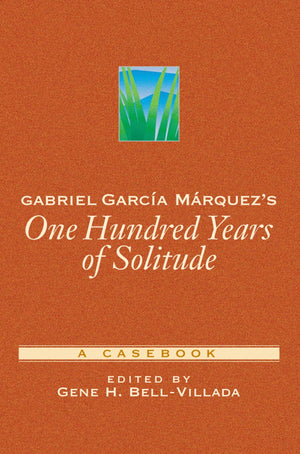 Gabriel Garca Mrquez's One Hundred Years of Solitude: A Casebook (Casebooks in Criticism),Used
