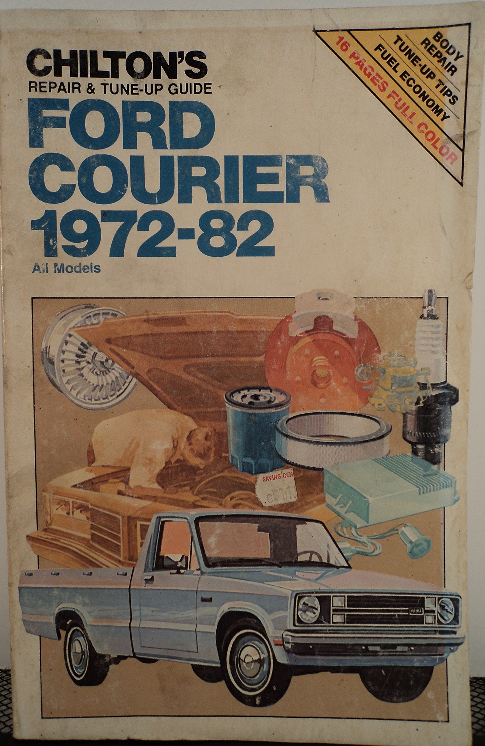 Ford Courier 197282: All Models (Chilton's Repair & TuneUp Guide),Used