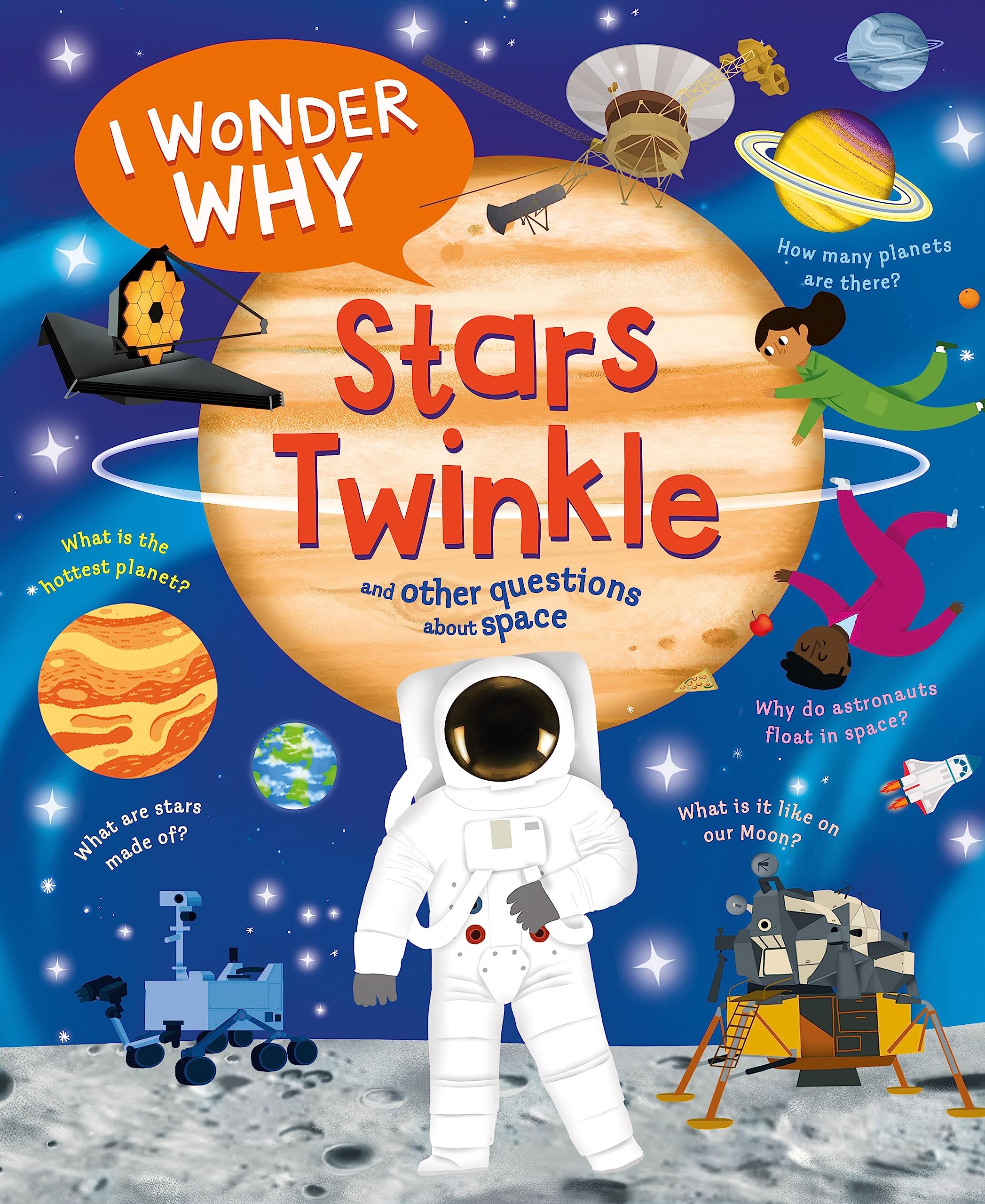 I Wonder Why Stars Twinkle: And Other Questions About Space,Used