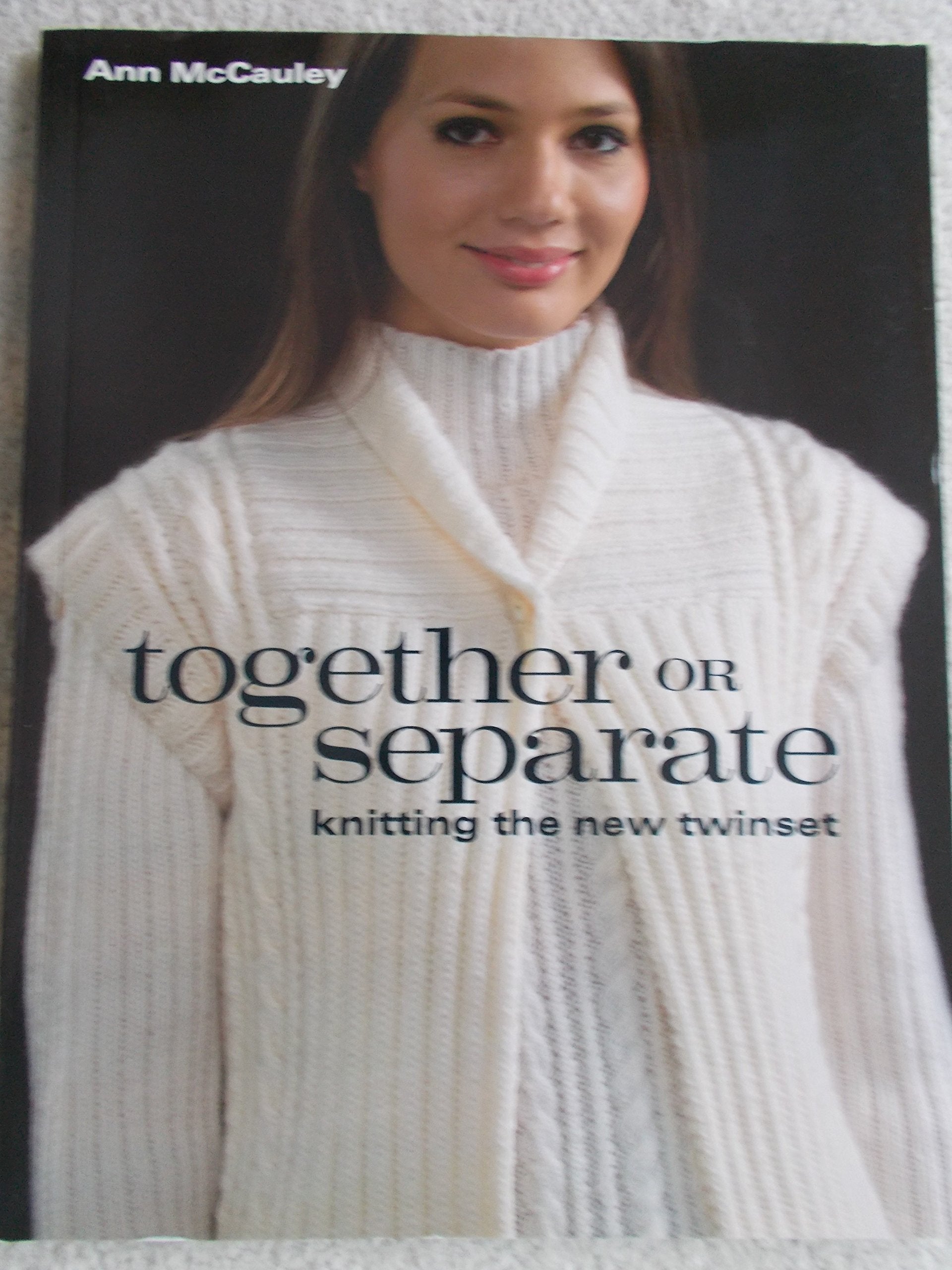 Together Or Separate: Knitting the New Twinset,Used