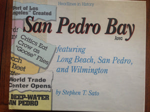 San Pedro Bay Area: Featuring Long Beach, San Pedro, and Wilmington (Headlines in history),Used