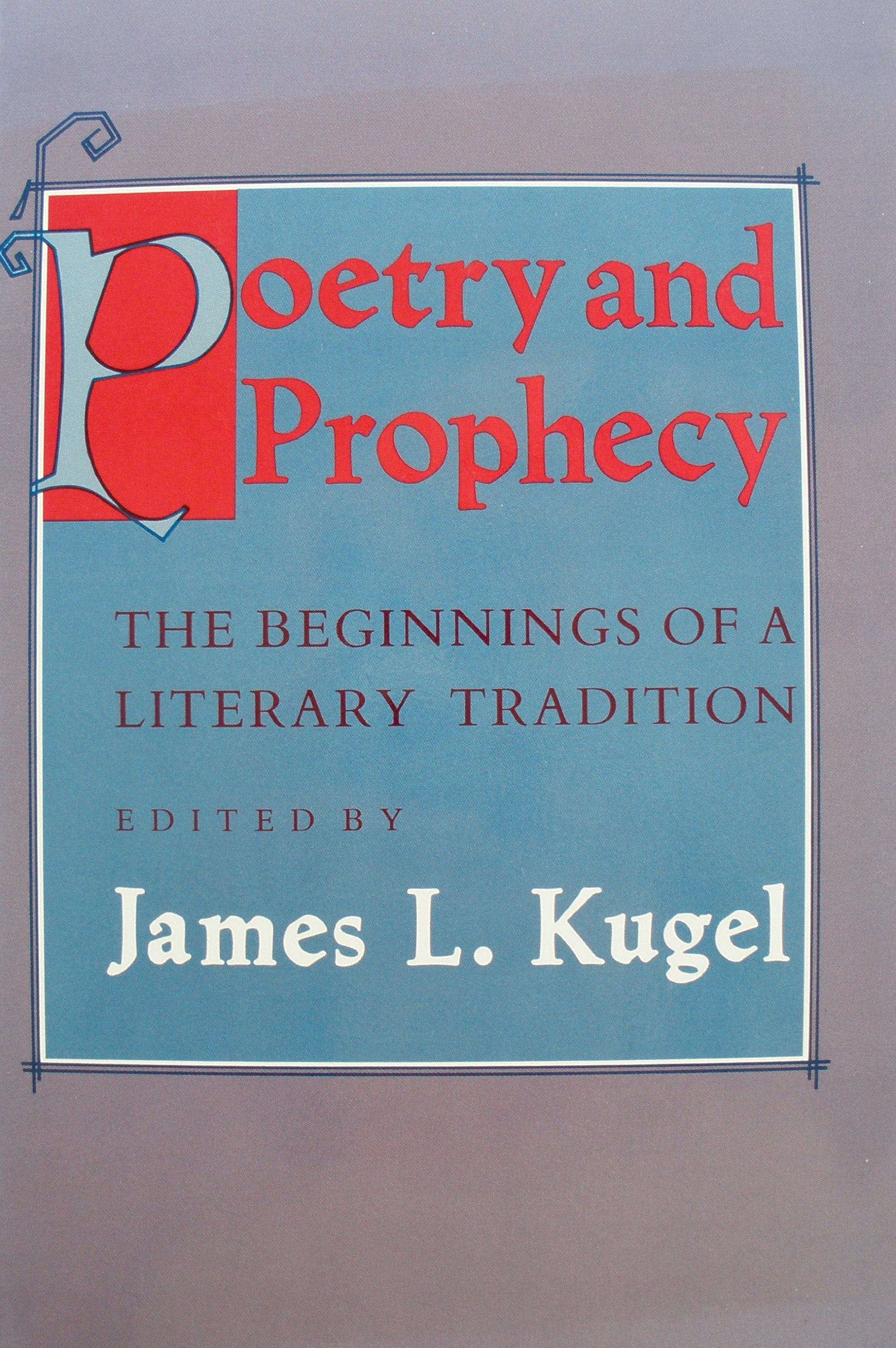 Poetry and Prophecy: The Beginnings of a Literary Tradition (Cornell Studies in Myth and Poetics),Used