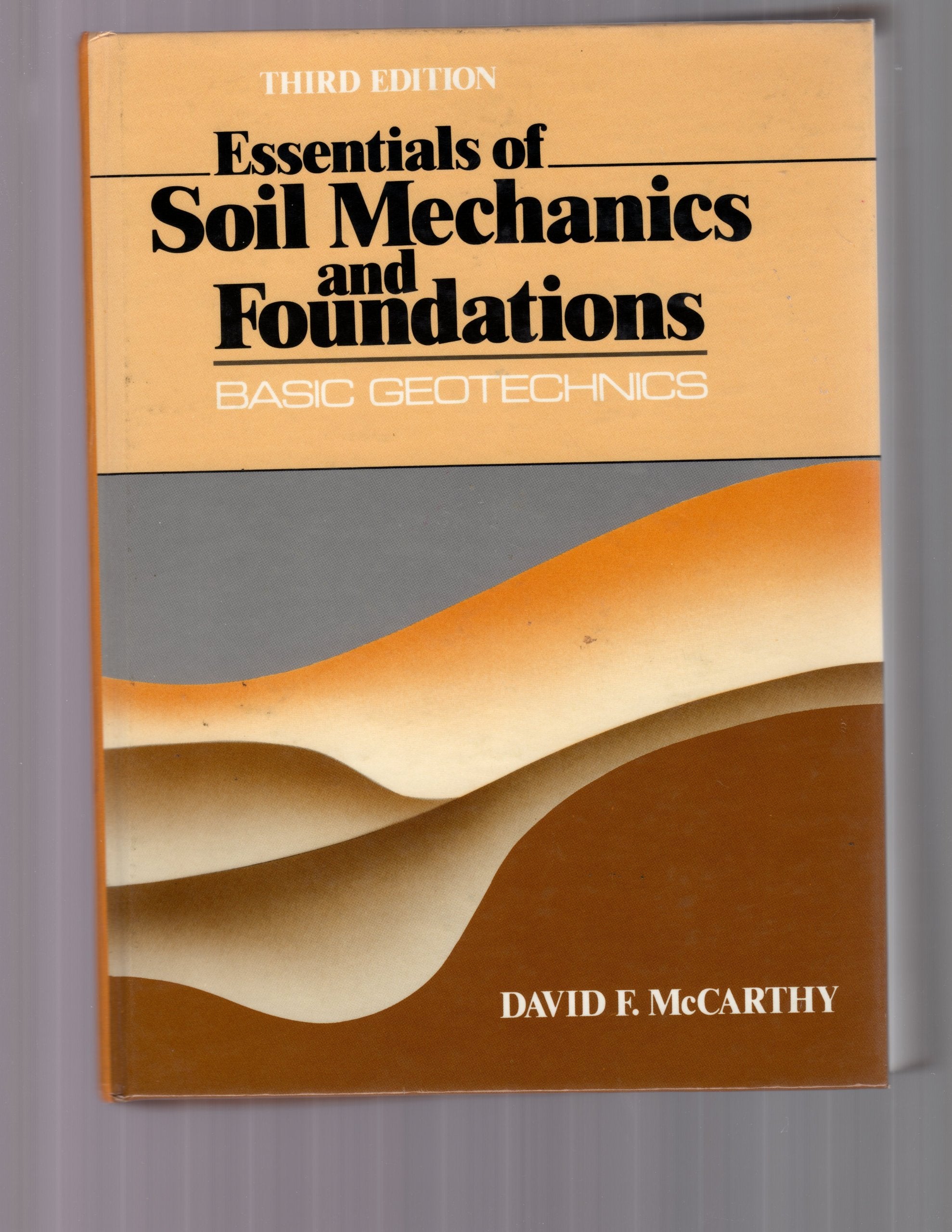 Essentials of Soil Mechanics and Foundations: Basic Geotechnics,Used