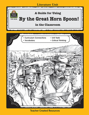 A Guide for Using By the Great Horn Spoon! in the Classroom (Literature Units),Used