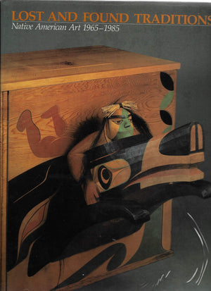 Lost and found traditions: Native American art 19651985,Used