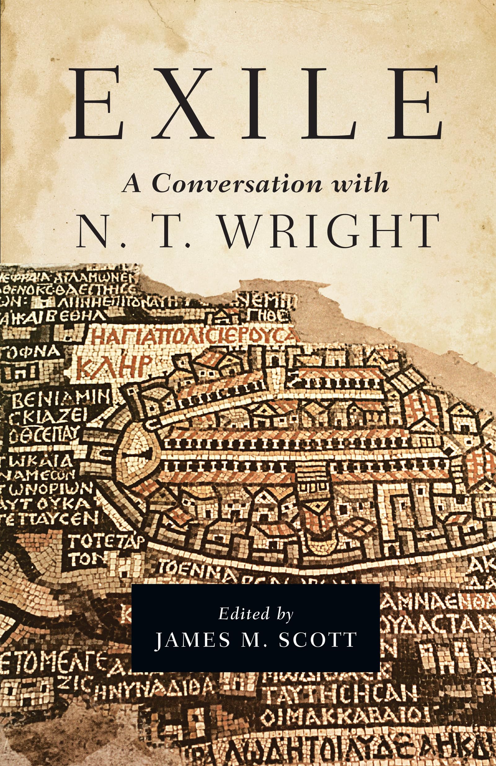 Exile: A Conversation With N. T. Wright