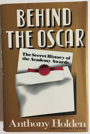 Behind the Oscar: The Secret History of the Academy Awards,Used