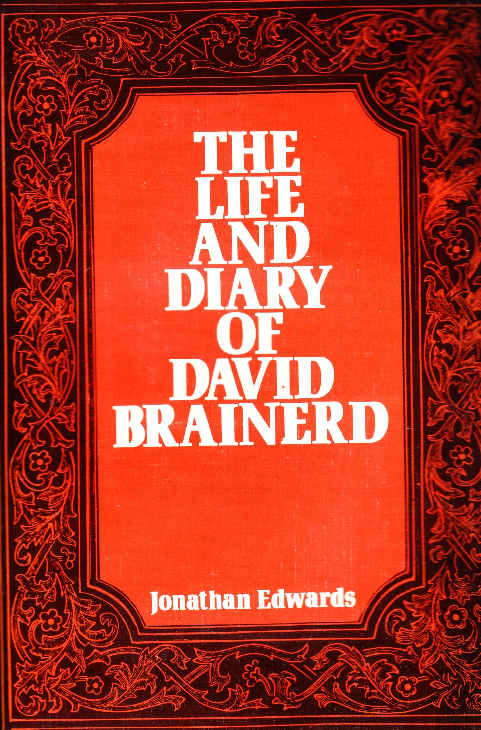 The Life and Diary of David Brainerd,New