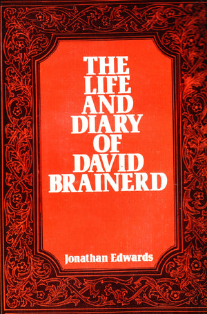 The Life and Diary of David Brainerd,New