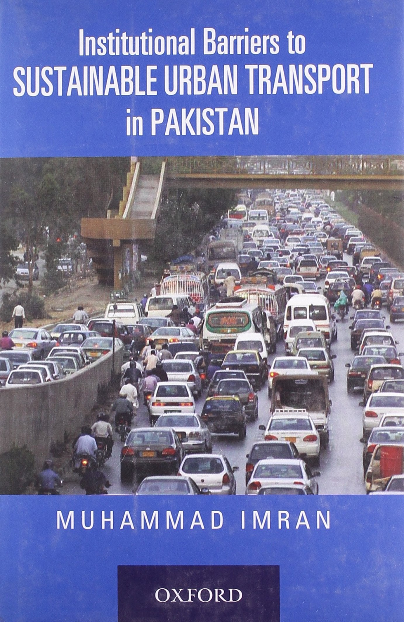 Institutional Barriers to Sustainable Urban Transport in Pakistan,New