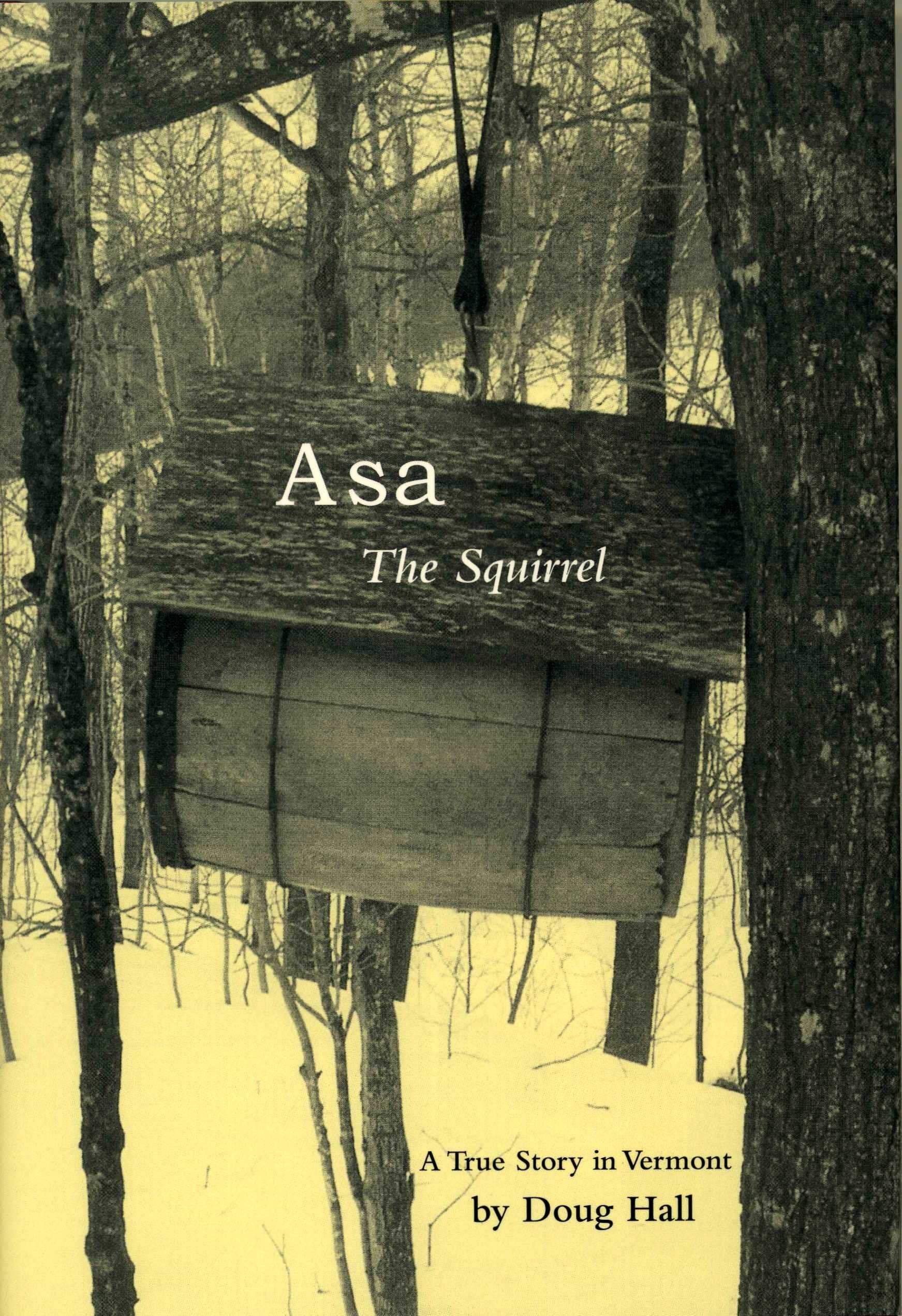 Asa The Squirrel: A True Story In Vermont,Used