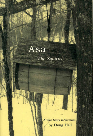 Asa The Squirrel: A True Story In Vermont,Used