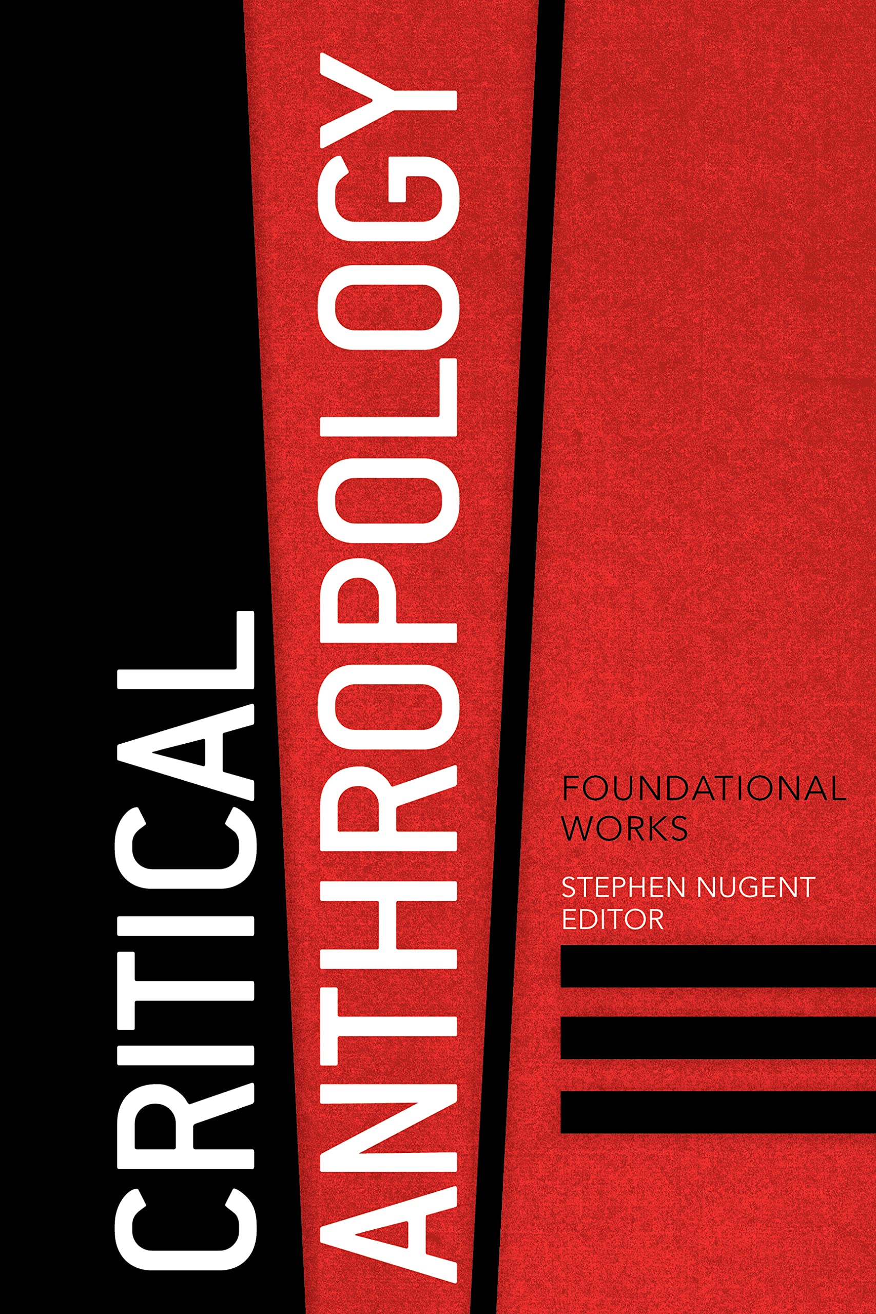 Critical Anthropology: Foundational Works,Used
