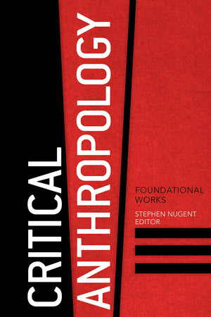 Critical Anthropology: Foundational Works,Used
