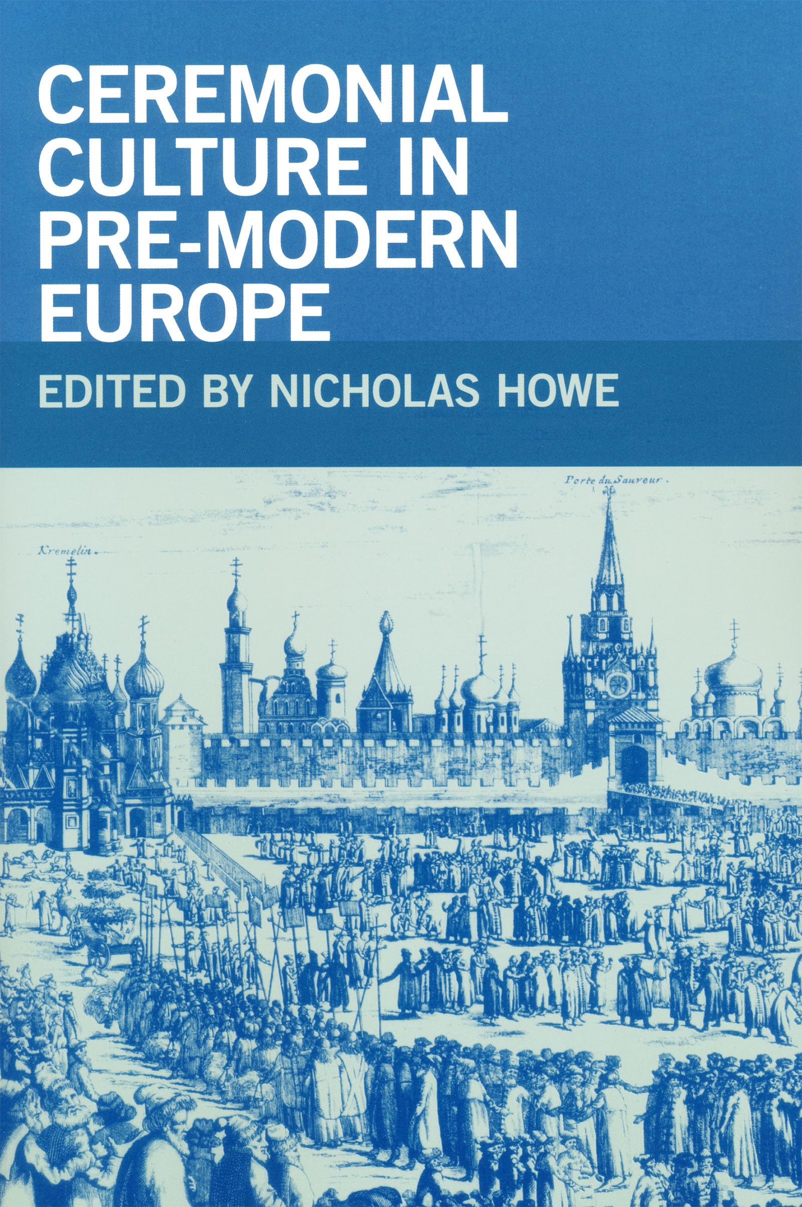 Ceremonial Culture in PreModern Europe,Used