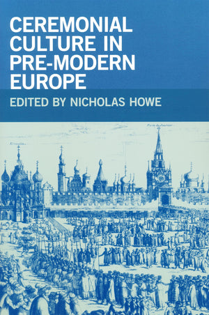 Ceremonial Culture in PreModern Europe,Used