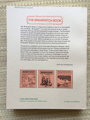 The Briarpatch Book: Experiences in Right Livelihood and Simple Living from the Briarpatch Community.,Used