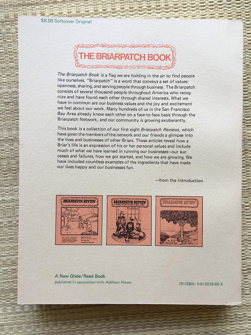 The Briarpatch Book: Experiences in Right Livelihood and Simple Living from the Briarpatch Community.,Used