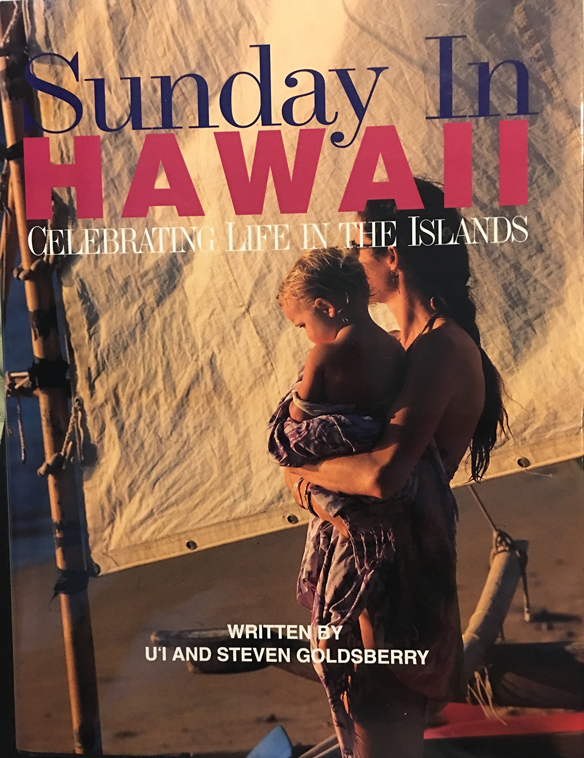 Sunday in Hawaii: Celebrating Life in the Islands,Used