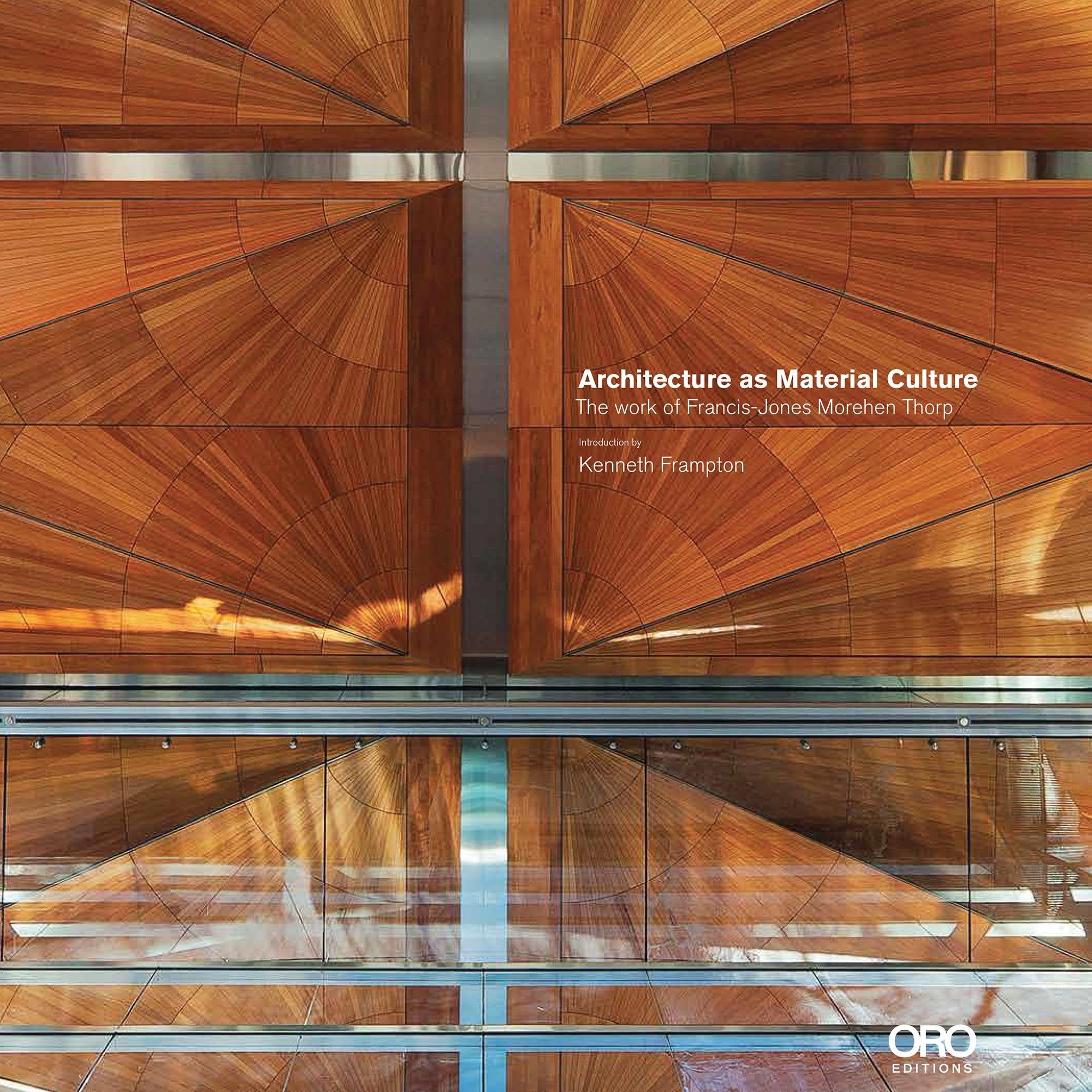 Architecture as Material Culture: The Work of FrancisJones Morehen Thorp,Used