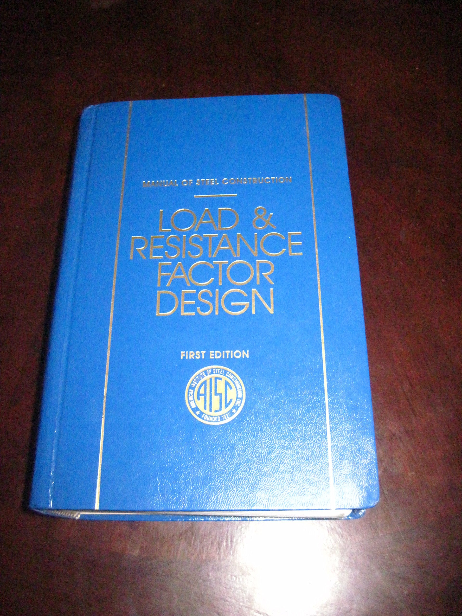 Load and Resistance Factor Design, Manual of Steel Construction. AISC First Edition,Used