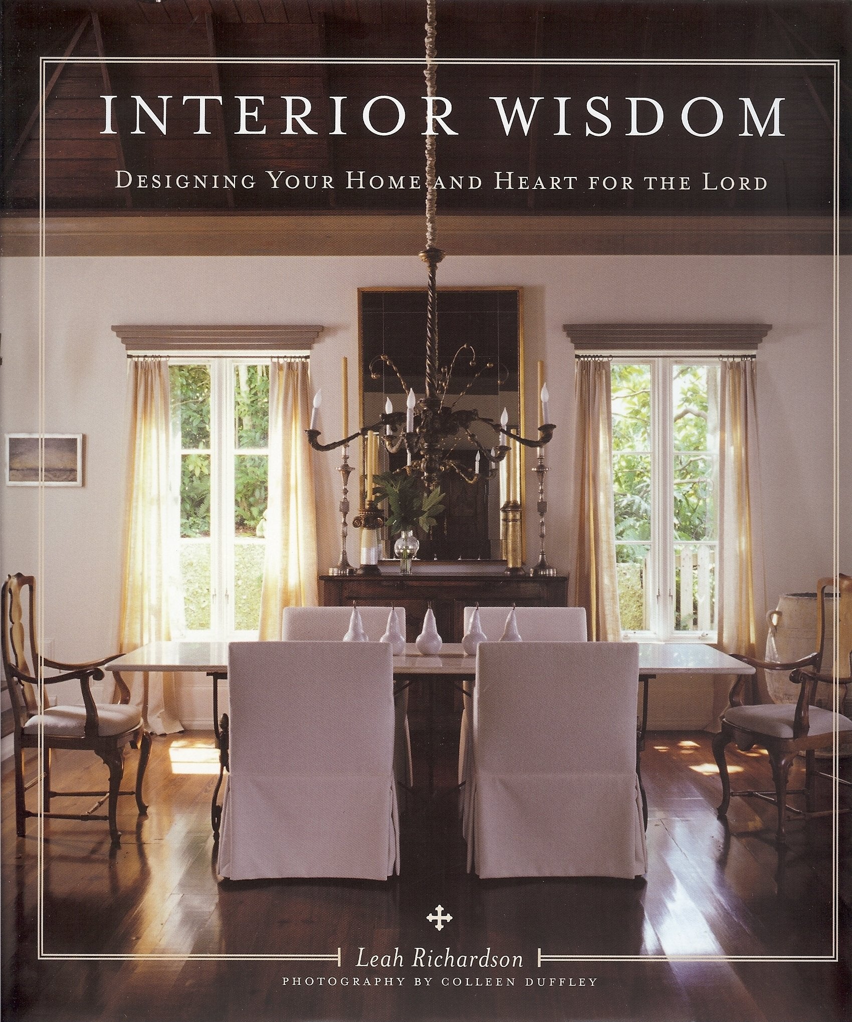Interior Wisdom: Designing Your Heart and Home for the Lord,Used