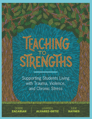 Teaching to Strengths: Supporting Students Living with Trauma, Violence, and Chronic Stress,Used