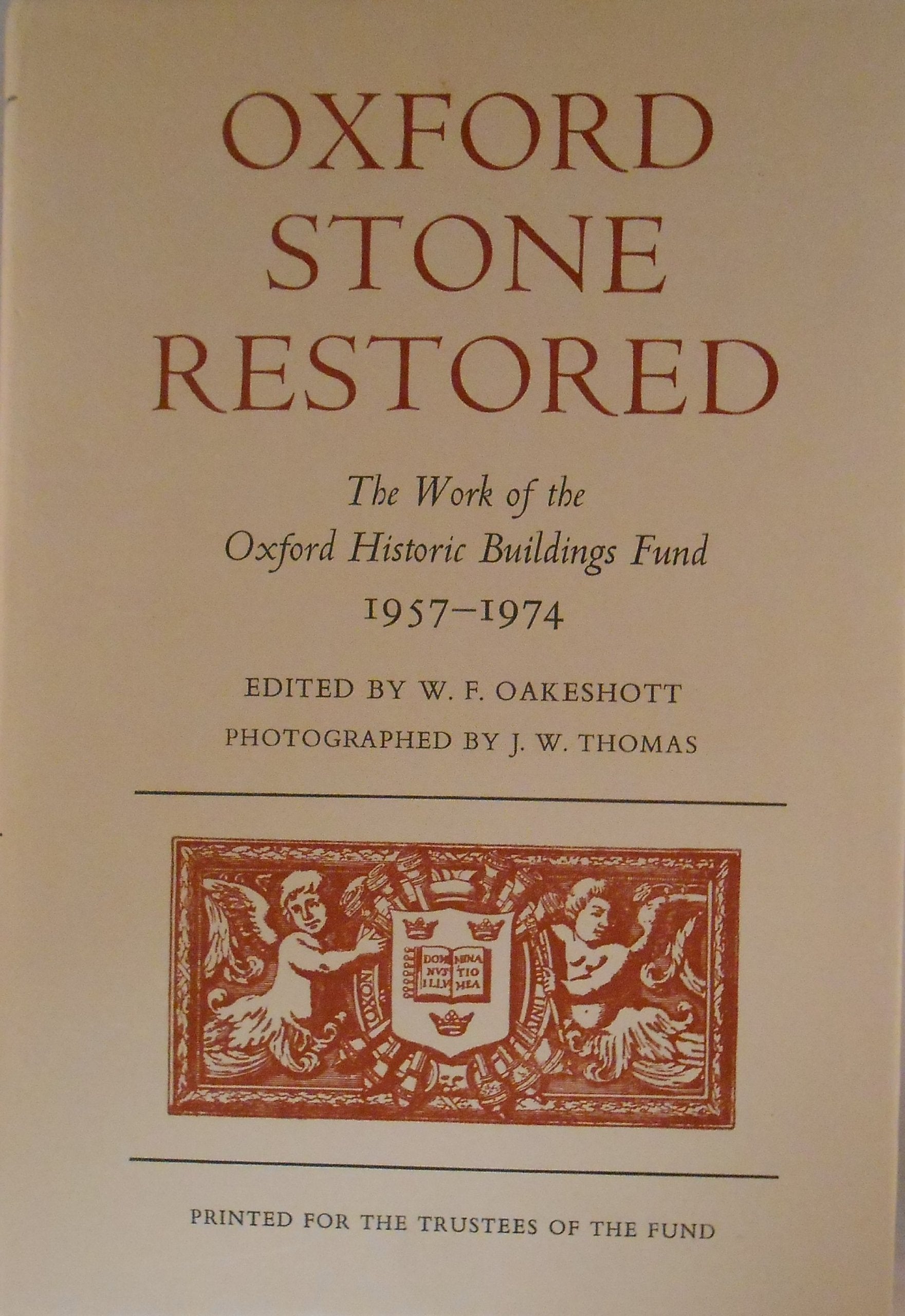 Oxford stone restored: The work of the Oxford Historic Buildings Fund, 19571974,Used