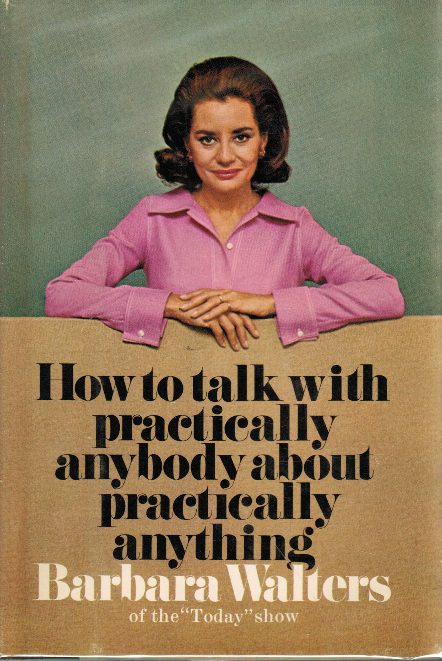 How to Talk With Practically Anybody About Practically Anything,New