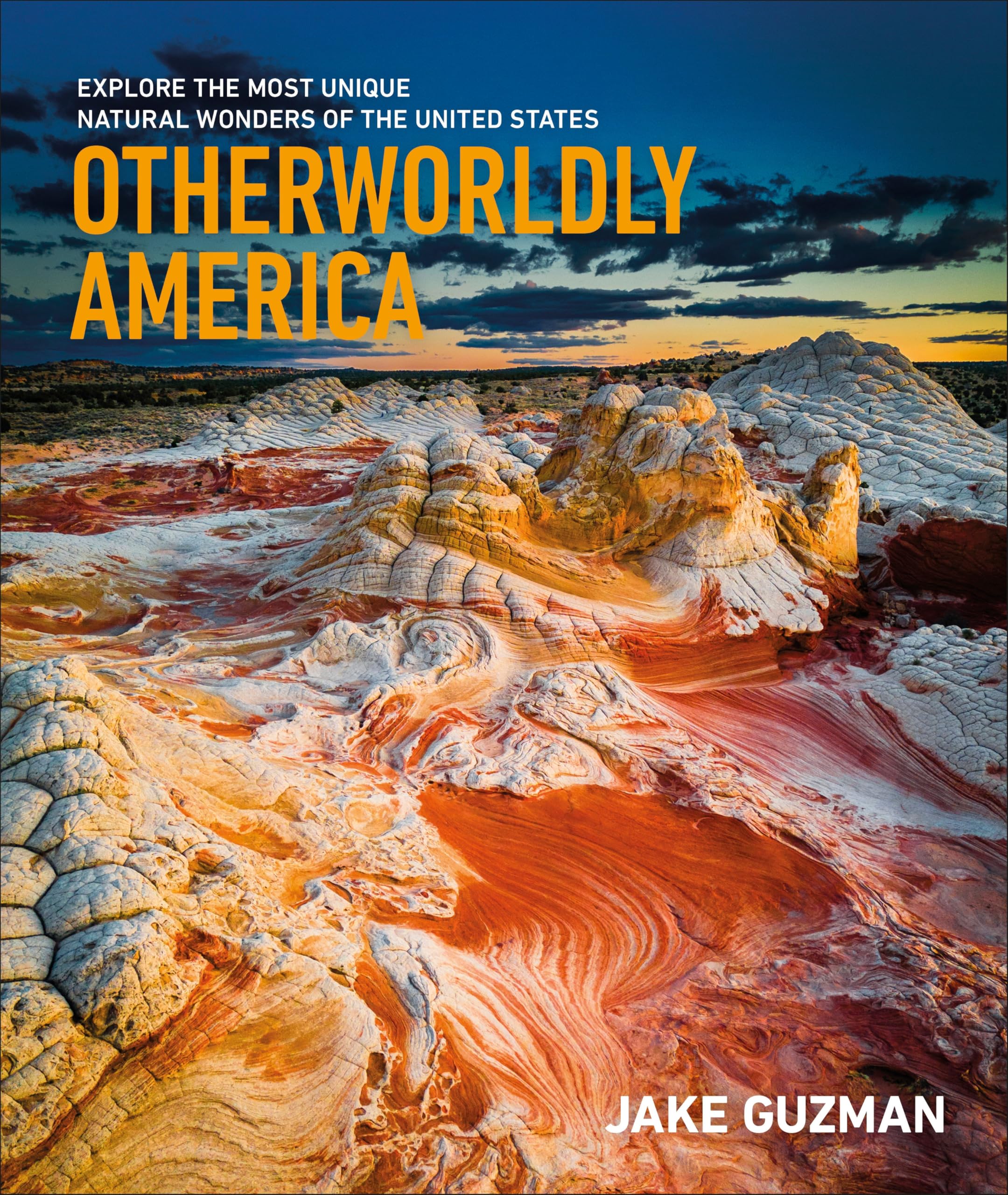 Otherworldly America: Explore The Most Unique Natural Wonders Of The United States
