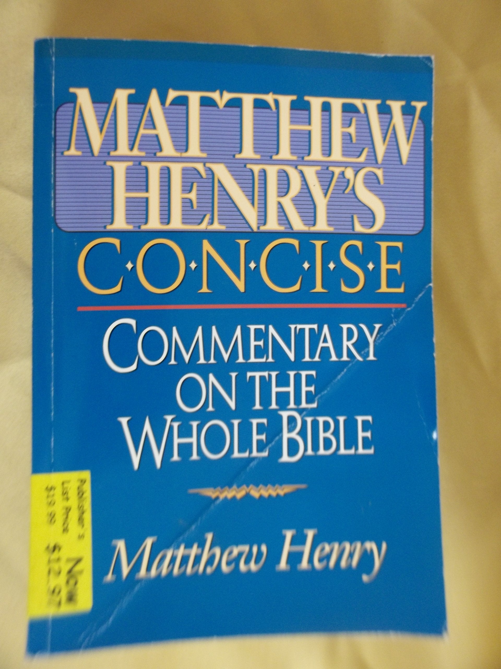 Matthew Henry's Concise Commentary On The Whole Bible: Nelson's Concise Series,New