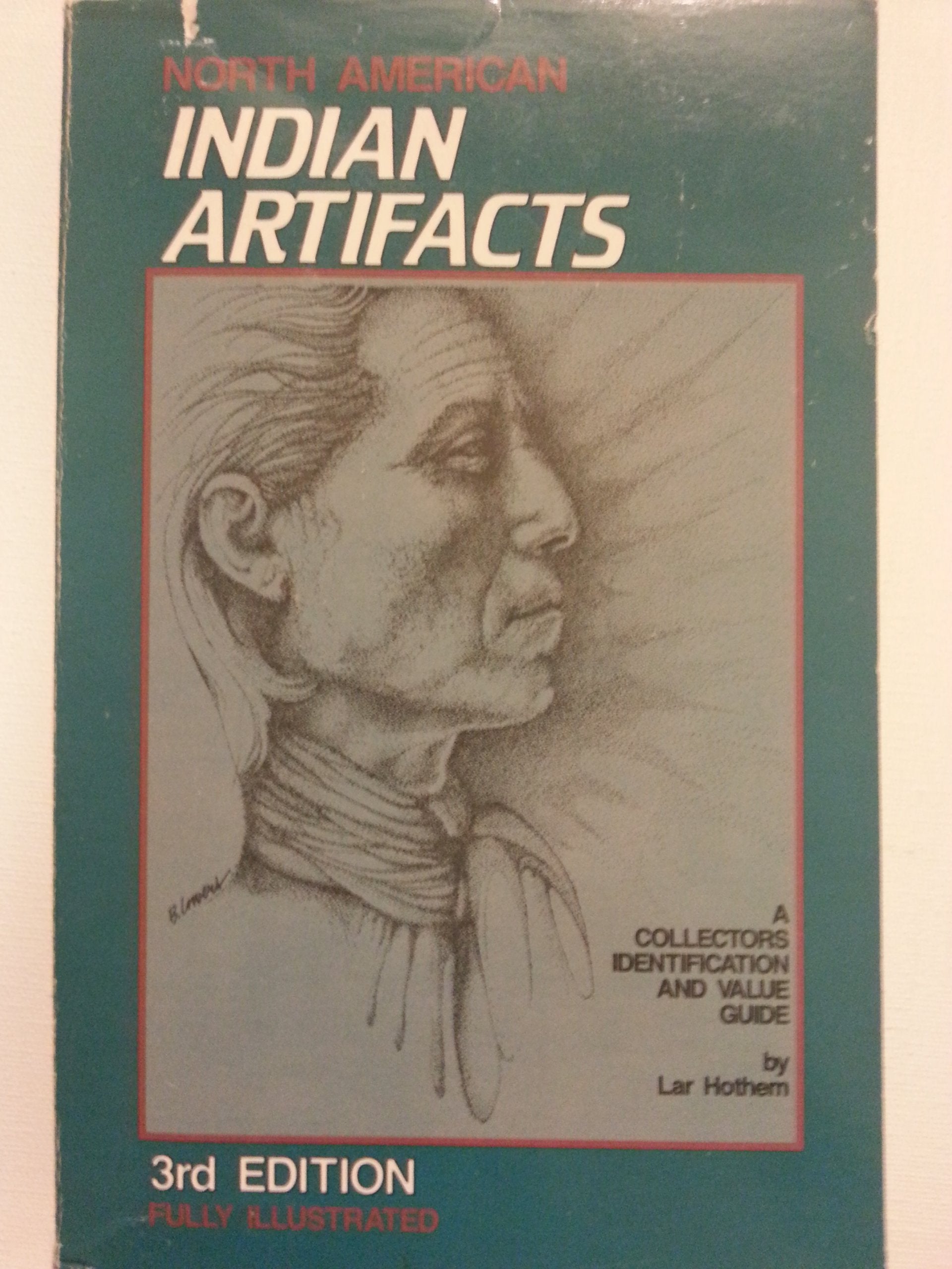 North American Indian Artifacts: A Collector's Identification and Value Guide,Used