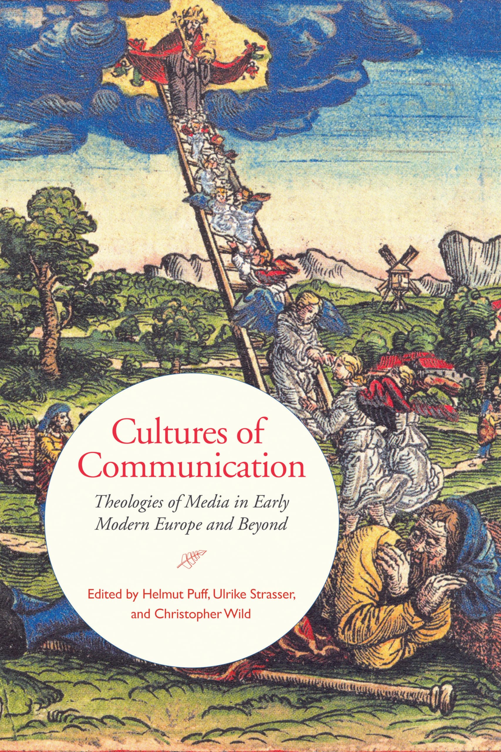 Cultures of Communication: Theologies of Media in Early Modern Europe and Beyond (Ucla Clark Memorial Library Series),Used