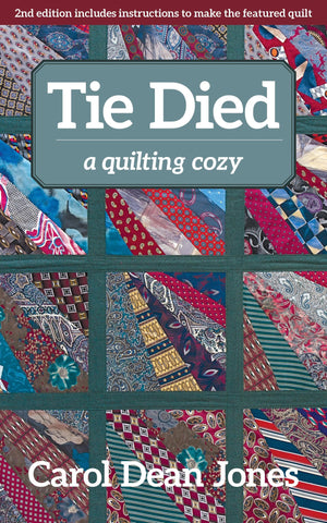 Tie Died: A Quilting Cozy (Volume 1) (A Quilting Cozy, 1)