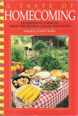 A Taste of Homecoming: Traditional Cooking from the Heartland of the South,Used