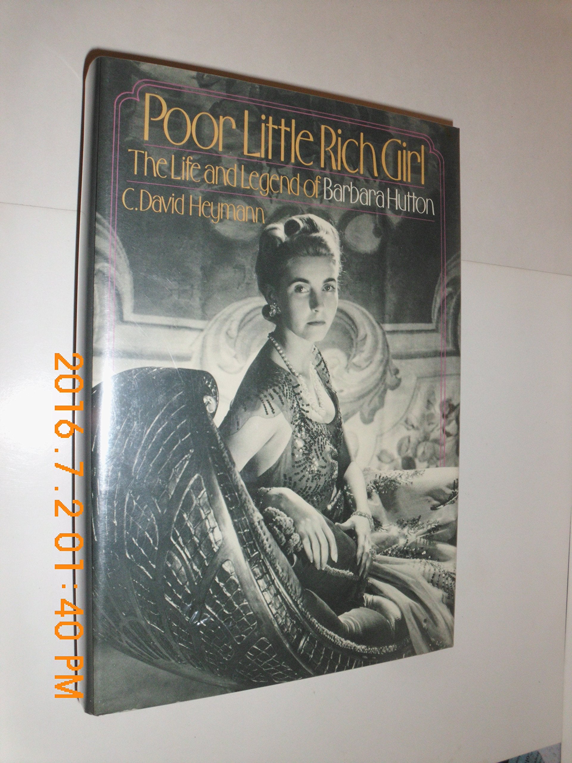 Poor Little Rich Girl: The Life And Legend Of Barbara Hutton