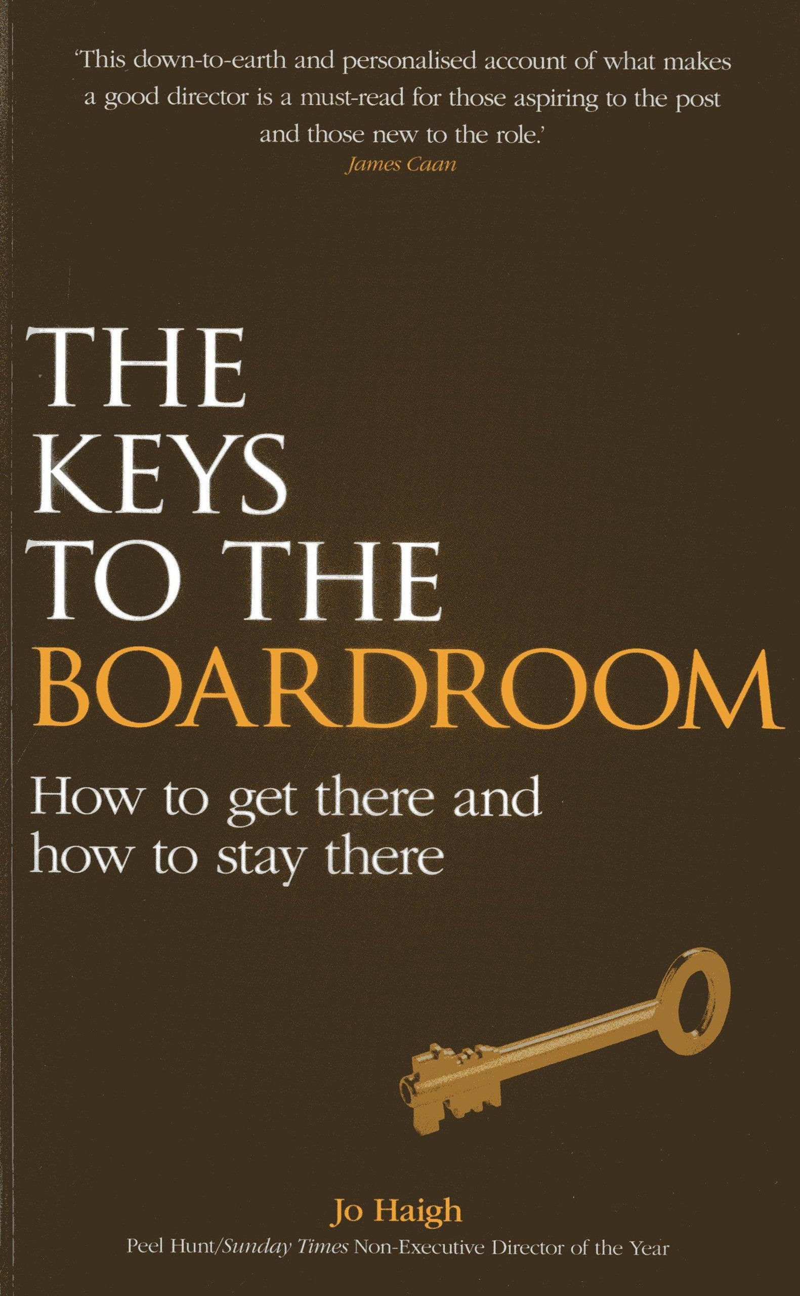 The Keys To The Boardroom: How To Get There And How To Stay There