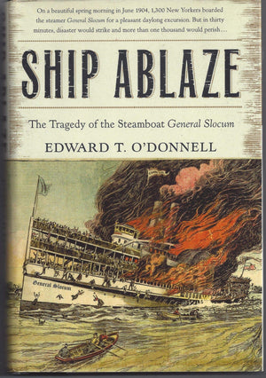 Ship Ablaze: The Tragedy of the Steamboat General Slocum,Used
