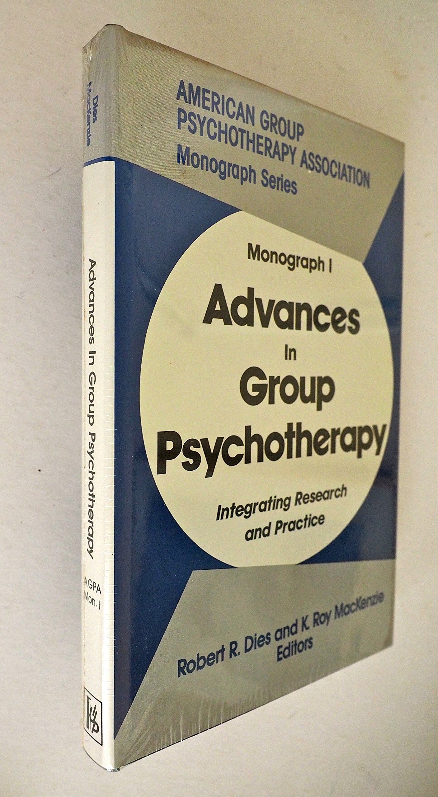 Advances In Group Psychotherapy: Integrating Research And Practice (Monograph Series (American Group Psychotherapy Association)),New