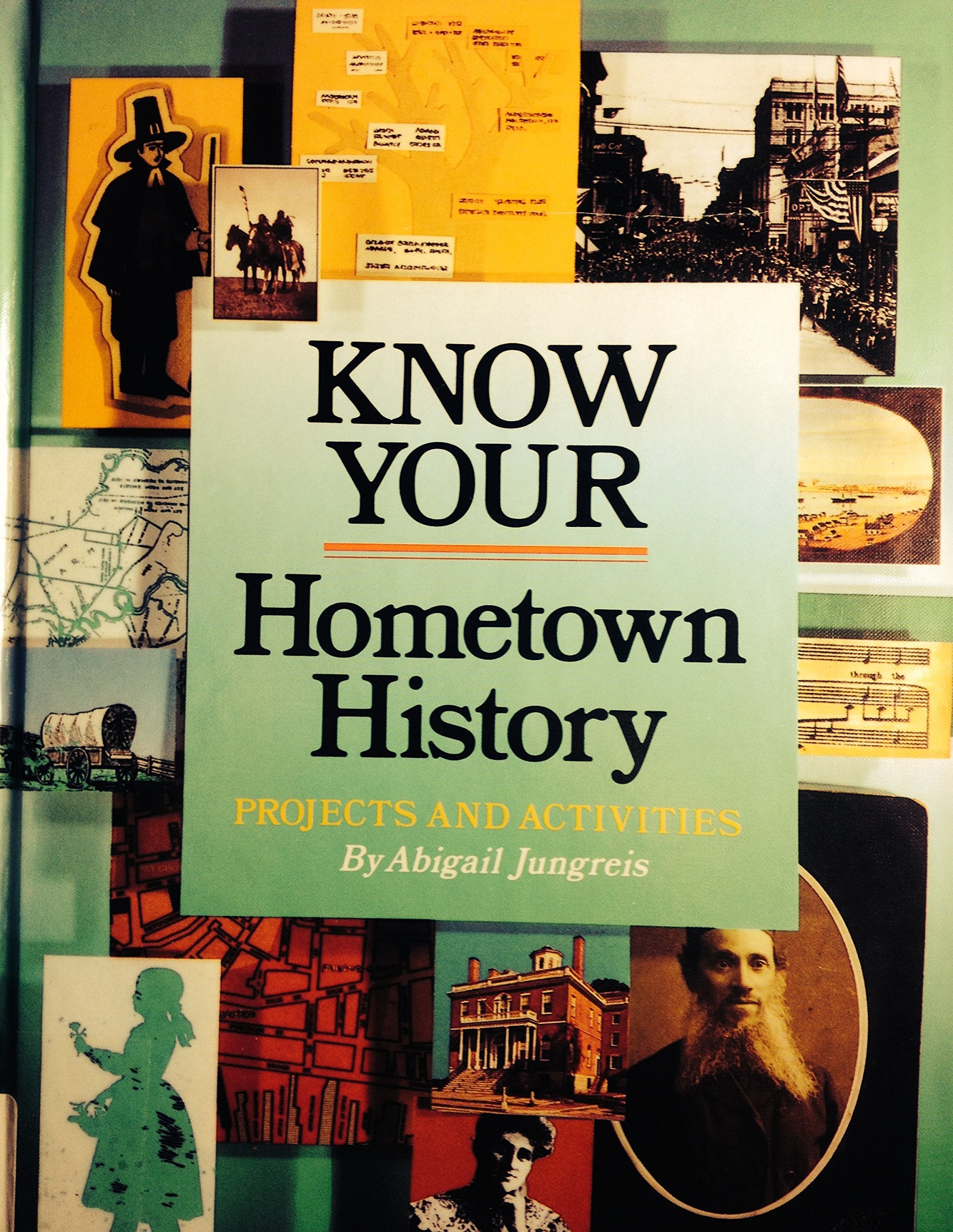 Know Your Hometown History: Projects and Activities,Used