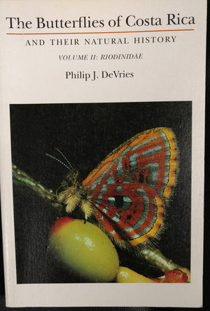 The Butterflies Of Costa Rica And Their Natural History, Vol. Ii: Riodinidae,New