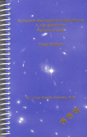 Symptom Management Algorithms: A Handbook for Palliative Care,New