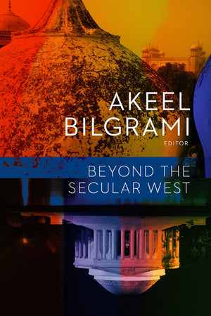 Beyond the Secular West (Religion, Culture, and Public Life, 1),Used